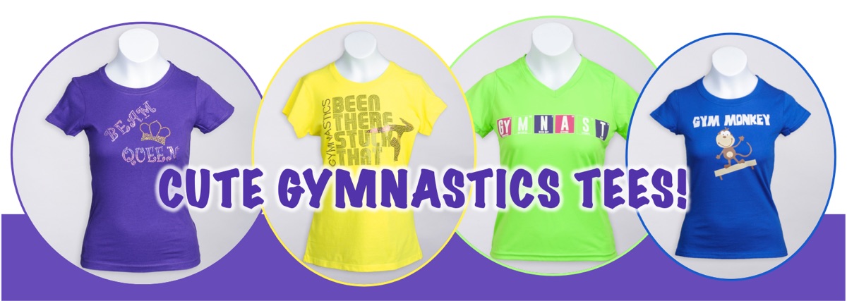 Cute Gymnastics Tees for Your Favorite Gymnast!